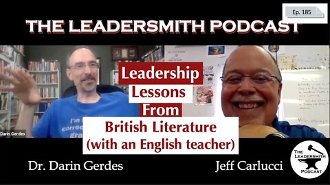 LEADERSHIP IN BRITISH LITERATURE (WITH JEFF CARLUCCI) [EPISODE 185]