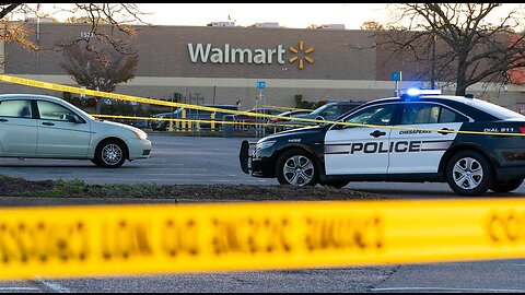 Mass Shooter Kills 7 at a Chesapeake Walmart