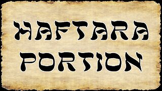 Haftarah Portion for 09/14/2024