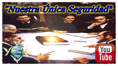 172. Nuestra Única Seguridad