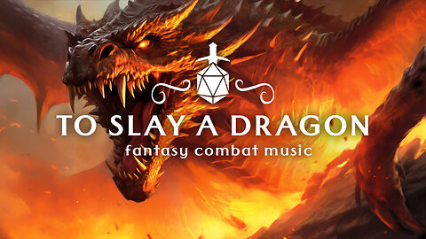 To Slay A Dragon (Fantasy Combat Music)