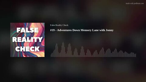 #19 - Adventures Down Memory Lane with Jonny