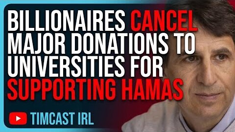 BILLIONAIRES CANCEL MAJOR DONATIONS TO IVY LEAGUE SCHOOLS FOR SUPPORTING HAMAS, GET WOKE GO BROKE