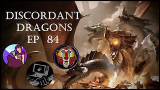 Discordant Dragons 84 w Aydin, Raging Mandrill, and NewsFist