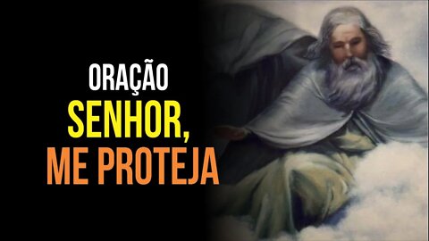 Comece seu dia PROTEGIDO (oração SENHOR ME PROTEJA)