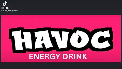 Havoc Energy Drink .. use promo code Parker for 10% off