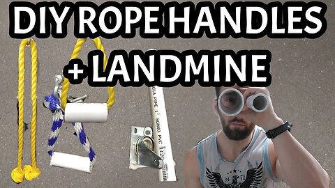 DIY Rope Handles + Landmine