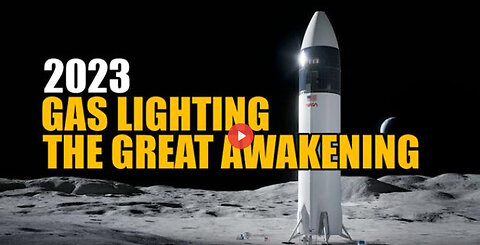 SGT REPORT - 2023: GAS LIGHTING THE GREAT AWAKENING