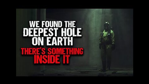 "We Found The Deepest Hole On Earth. There's Something Inside It" | Horror Story