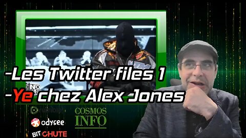 Les Twitter Files 1, Ye chez Alex Jones, Annonce spécial à la fin. Le Cosmos Show 3 décembre 22