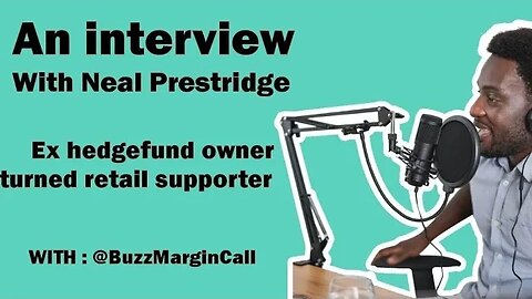 EX - Hedgefund owner @nealprestridge4329 talks about the market / from shorting to #amc and #ape