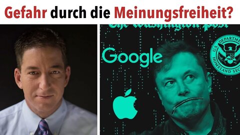 Greenwald: Medienhysterie über Elon Musks Wiedereinführung der Meinungsfreiheit