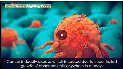 Top 6 Cancer-Fighting Foods