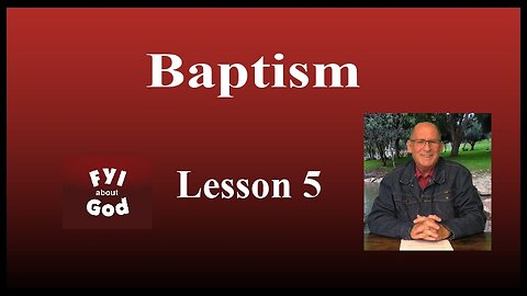 FYI #5 Baptism