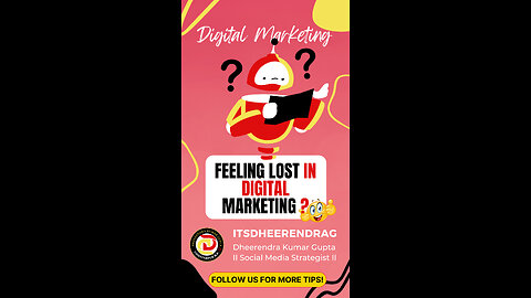 Are you feeling lost in the world of digital marketing?