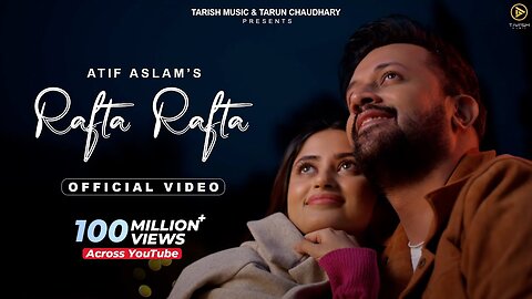 Rafta Rafta - Official Music Video | Raj Ranjodh | Atif Aslam Ft. Sajal Ali | Tarish Music