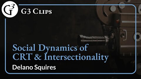 Social Dynamics of CRT & Intersectionality | Delano Squires