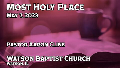 2023 05 07 Most Holy Place