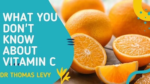 I Wish I Had Known This About Vitamin C Years Ago Dr. Thomas Levy Will Shock You