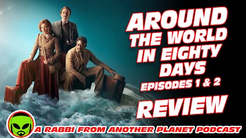 Around The World in 80 Days Starring David Tennant Episodes 1 & 2 Review