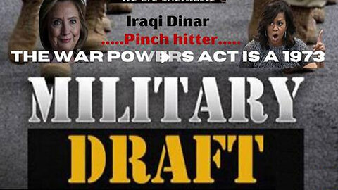 SG Anon: Draft, Iraqi D, Hillary/Michelle, 1973 War Powers Act, Superspreader