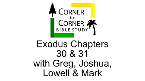 Studying Exodus Chapters 30 & 31