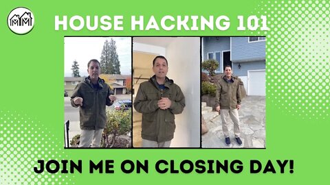 It's Closing Day For A First Time Investor! House Hacking 101