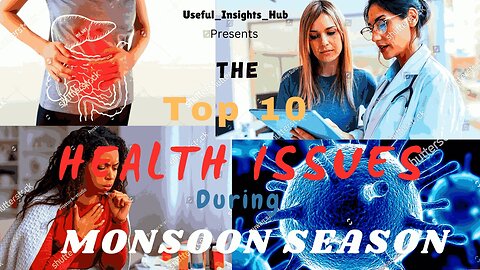 THE TOP 10 MOST COMMON HEALTH ISSUES DURING MONSOON SEASON | ⛈️🦠😷 | Useful Insight | No.2