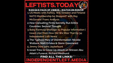 US Meets w/ Turkey, Sweden & Finland NATO Membership | Baby Formula Shortage | 5/20 Leftists.today