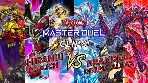 SHIRANUI ELDLICH VS BRANDED DESPIA ALBAZ! | MASTER DUEL ▽ GAMEPLAY! | YU-GI-OH! MASTER DUEL CLIPS!