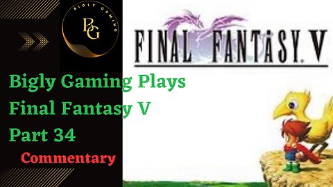 The Chicken Knife and the Pyramid - Final Fantasy V Part 34