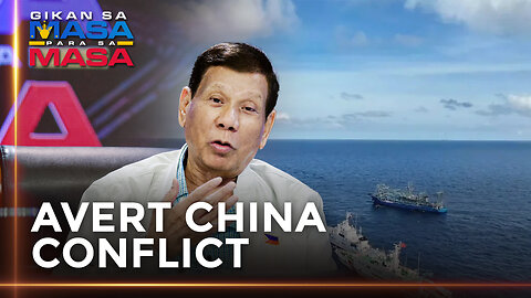 FPRRD on WPS conflict: We cannot afford to go to war with China