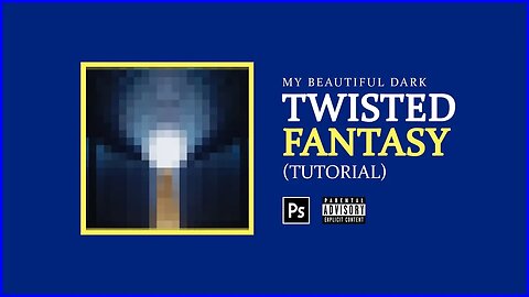 My Beautiful Dark Twisted Fantasy - Cover Art Tutorial! (Photoshop)