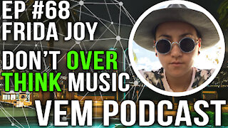 Voice of Electronic Music #68 - Don't Over Think Music - Frida Joy (DMT LBL)