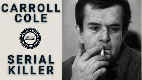 Serial Killer: Carroll Cole (The Alcoholic Cannibal) - Full Documentary