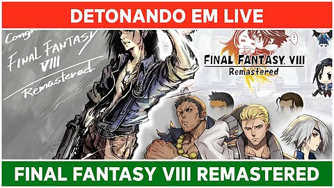 ⌈ Live ⌋ Final Fantasy VIII Remastered: Jogando pela primeira vez! | Parte 01