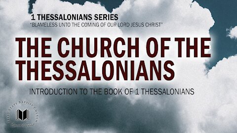 The Church Of The Thessalonians: 1 Thessalonians 1:1