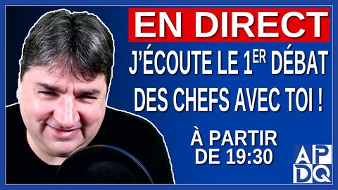 Débat des chefs en direct avec Dominick