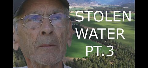 STOLEN WATER Pt. 3 - The Slow And Systematic Ruination Of Farmers