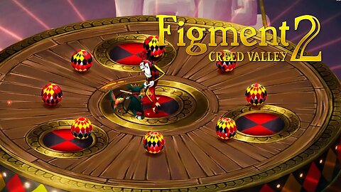 FIGMENT 2: CREED VALLEY - #2: O FANFARRÃO QUE ESTÁ BAGUNÇANDO MINHA CABEÇA