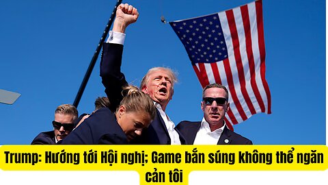 Tin Tổng Hợp14/7/2024 TT Trump Hướng Tới ₫ại Hội ₫ảng Cộng Hòa