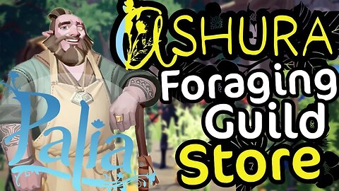 Palia Ashura Foraging Guild Store