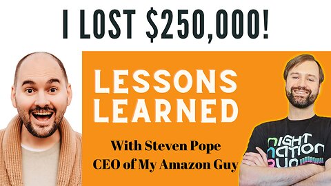 Lessons From Losing $250K on Amazon with Steven Pope