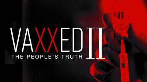 Vaxxed II The Peoples Truth (2019)