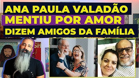 Ana Paula Valadão MANTIU POR AMOR, dizem amigos ligados a família