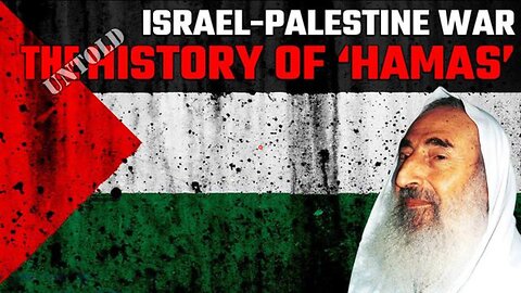 THE UNTOLD HISTORY OF HAMAS (10 NOV 2023)