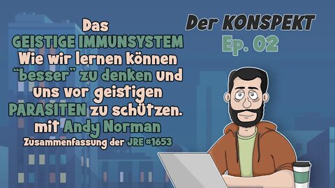 Das GEISTIGE IMMUNSYSTEM. Wie wir lernen können “besser” zu denken...