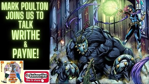 Mark Poulton joins us to talk WRITHE & PAYNE!