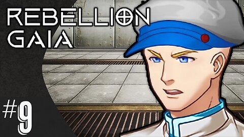 Rebellion Gaia (part 9) | A Spy?