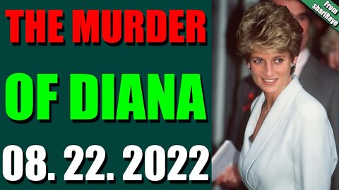 SHARIRAYE UPDATE TODAY (AUGUST 22, 2022) - THE MURDER OF DIANA